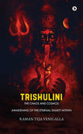 Trishulini: The Chaos And Cosmos
