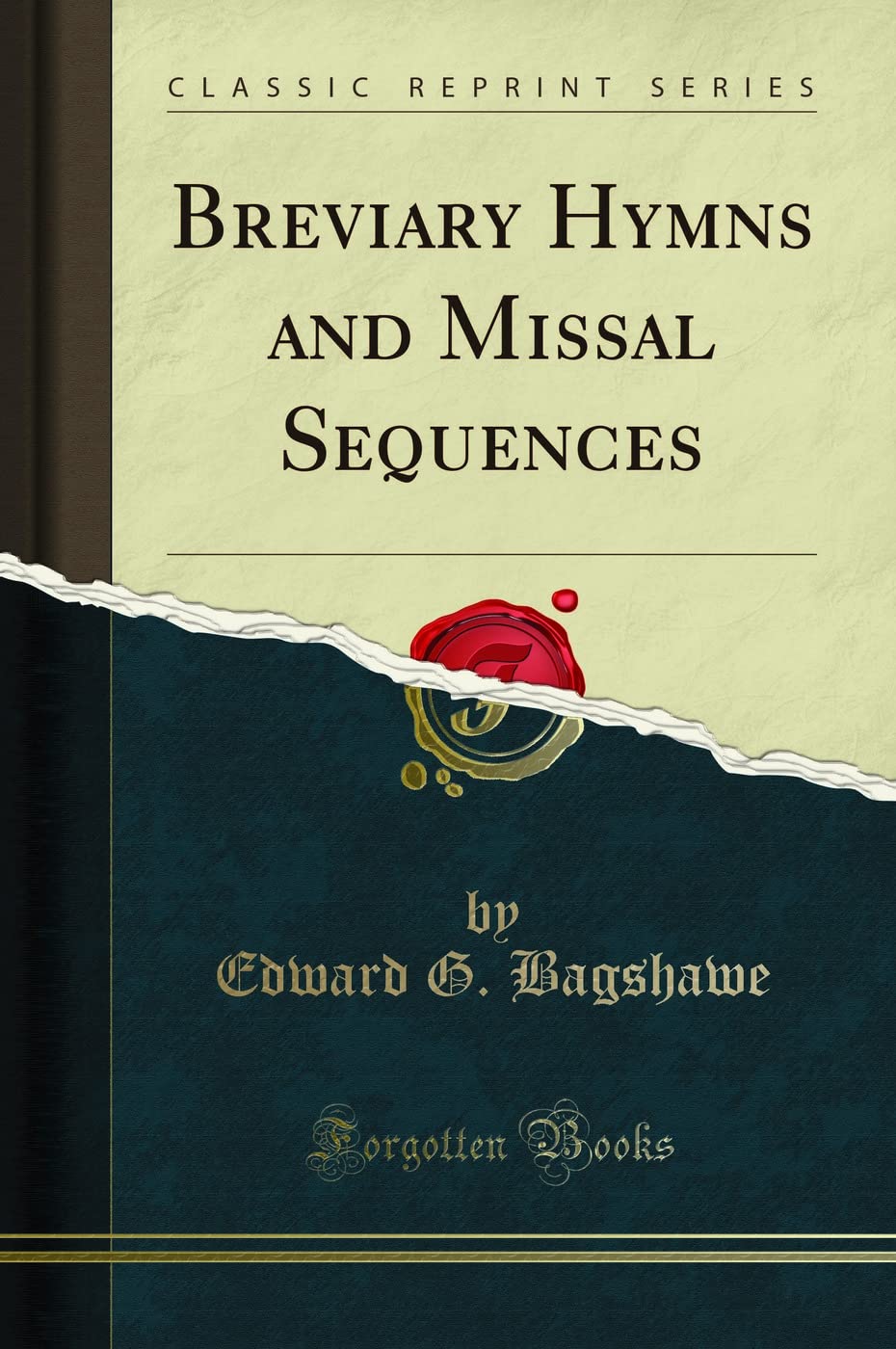 Breviary Hymns and Missal Sequences (Classic Reprint)
