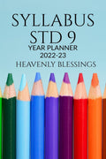 SYLLABUS STANDARD 9 : YEARLY PLANNER FOR ACADEMIC YEAR 202223