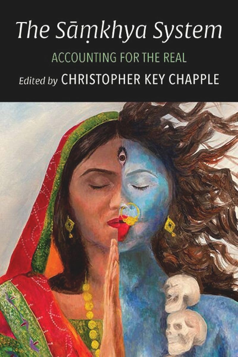 The Samkhya System: Accounting For The Real | Edited By Christopher Key Chapple