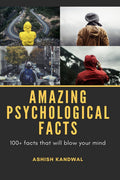 Amazing Psychological Facts : Facts That Will Blow Your Mind