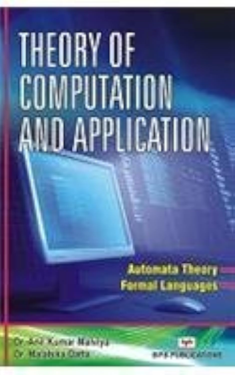 Theory Of Computation And Application Automata Theory And Formal Languages)