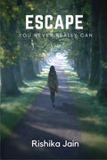 Escape : You Never Really Can