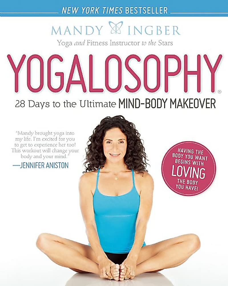Yogalosophy: 28 Days to the Ultimate MindBody Makeover