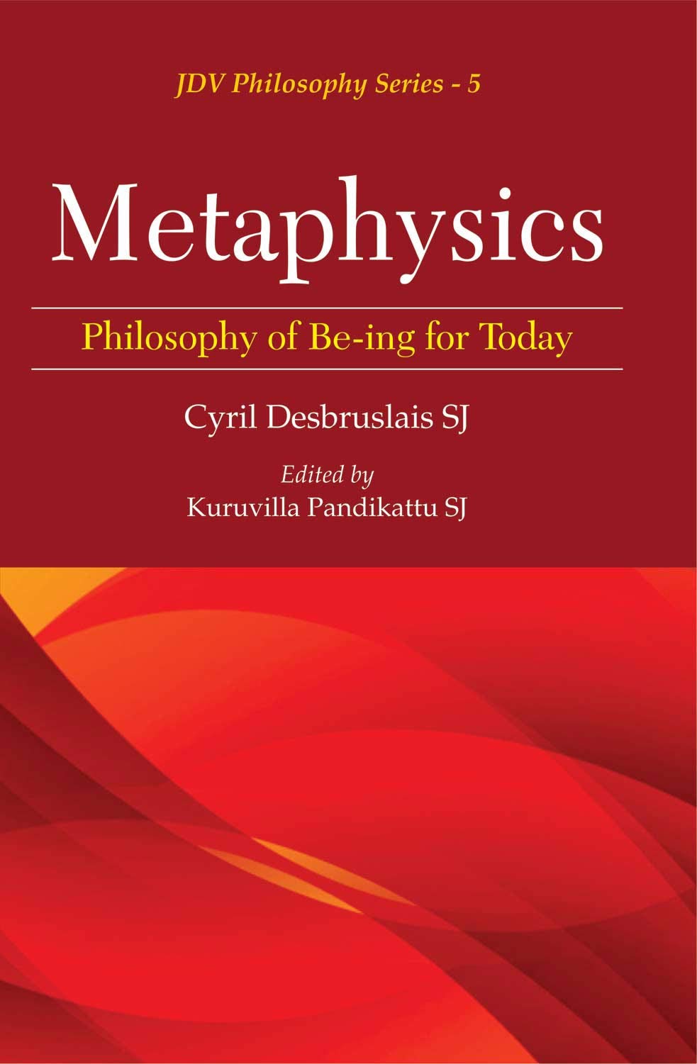 Metaphysics : Philosophy of Being for Today