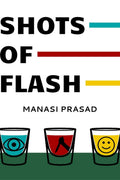 Shots Of Flash : 20 Flash Fiction Stories