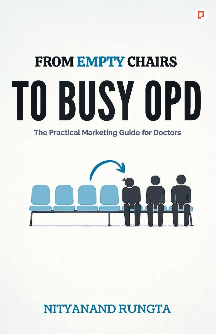 From Empty Chairs to Busy OPD | The Practical Maketing Guide for Doctors