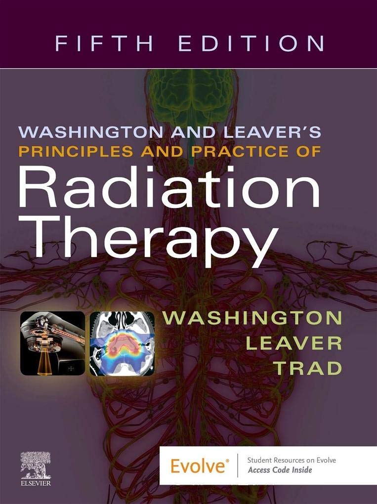 Washington & Leavers Principles and Practice of Radiation Therapy