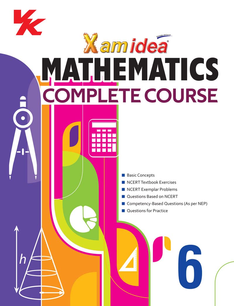 Xam idea Mathematics Complete Course Book | Class 6 | Includes CBSE Question Bank and NCERT Exemplar (Solved) | NEP | Examinatio