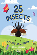 25 Insects Colouring Book : 25 Cute Insects Colouring Pages | Gift for Kids and Toddlers, Ages 38 | Painting and Drawing Book w