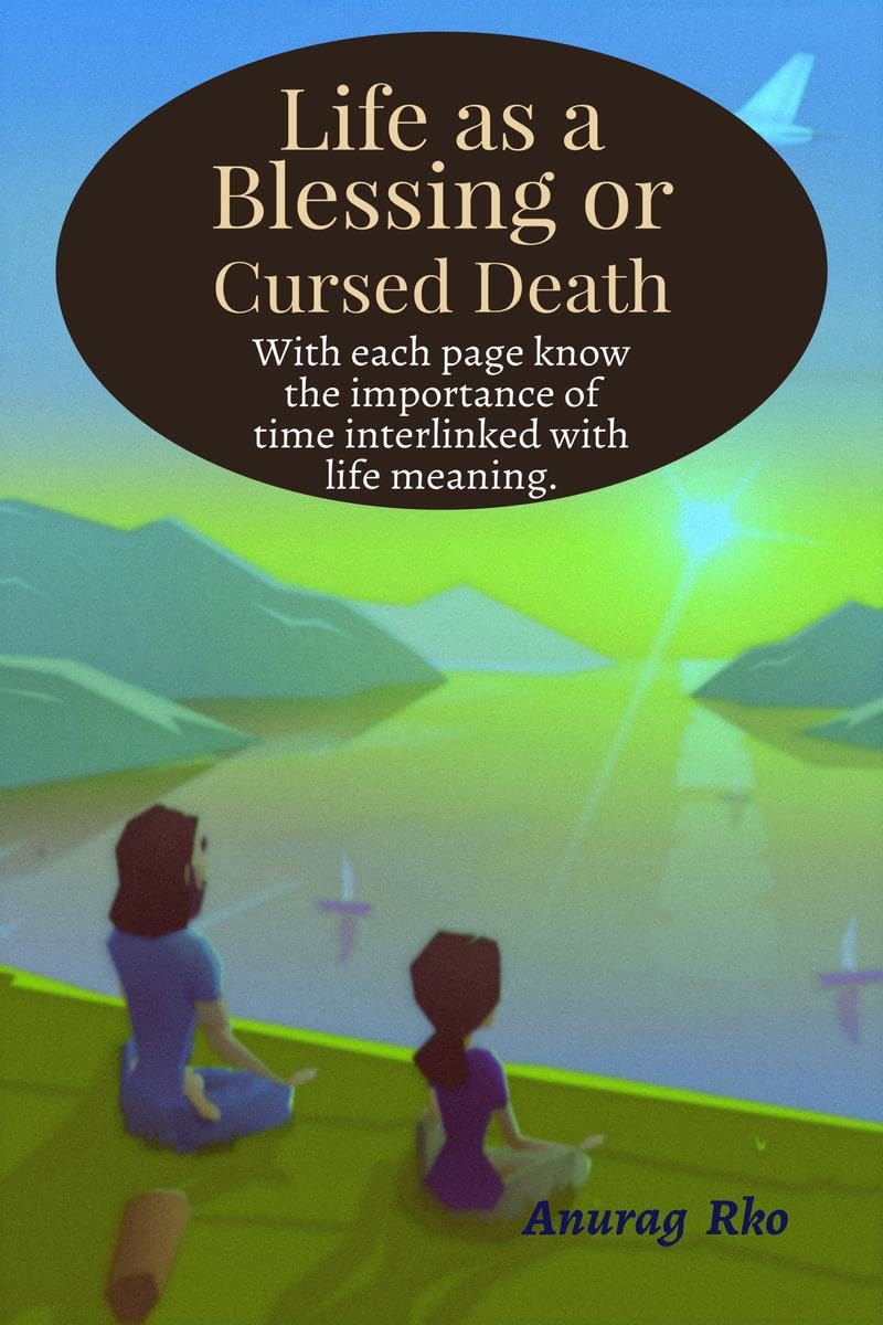 Life As A Blessing Or Cursed Death: LifeS ReDefine