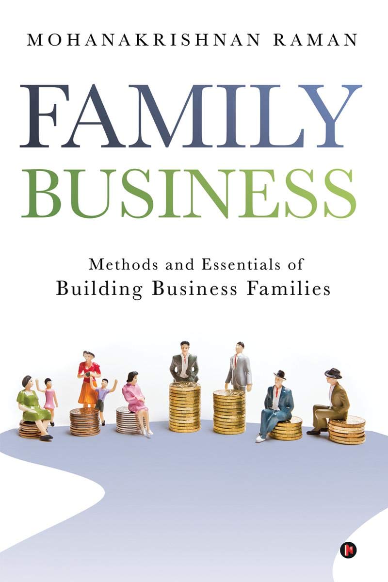 Family Business : Methods And Essentials Of Building Business Families