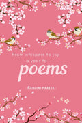 From whispers to joy, a year to poems