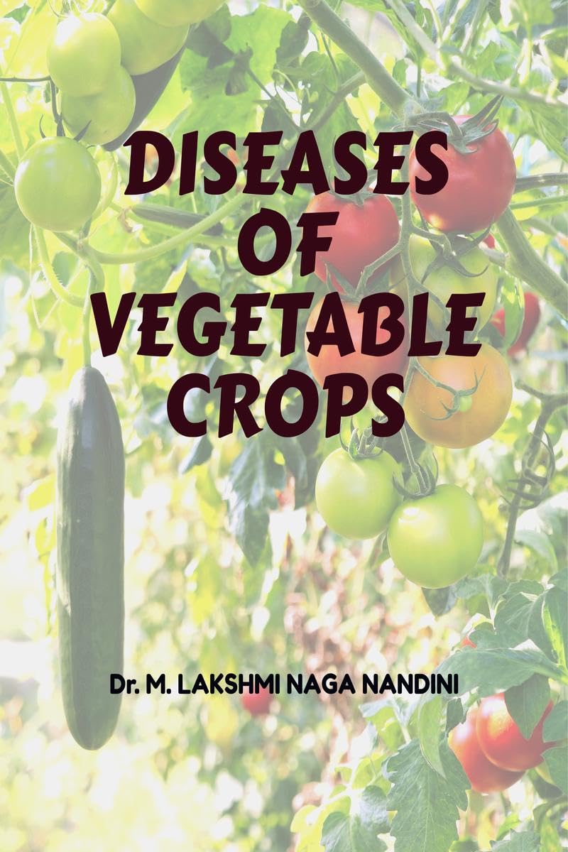 DISEASES OF VEGETABLE CROPS