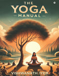 The Yoga Manual