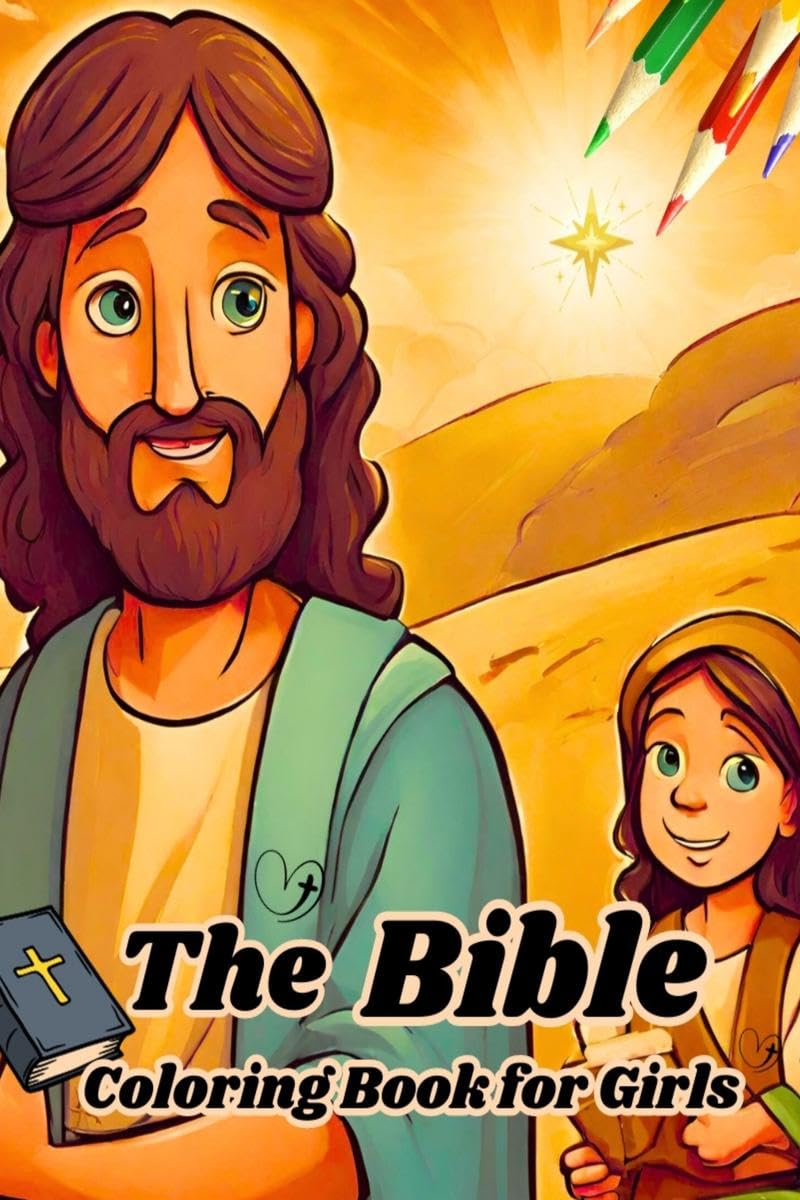 The Bible Coloring Book for Girls : A Christian Coloring Book for a Magical Christmas, with Religious Illustrations and Special 