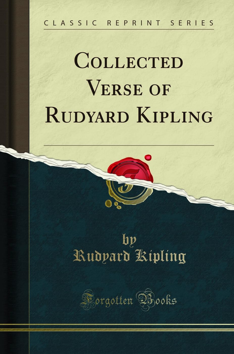 Collected Verse of Rudyard Kipling (Classic Reprint)