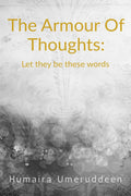 The armour of thoughts: let they be these words