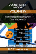 UGC NET Paper I Unlocked Volume IV: Mathematical Reasoning And Data Interpretation