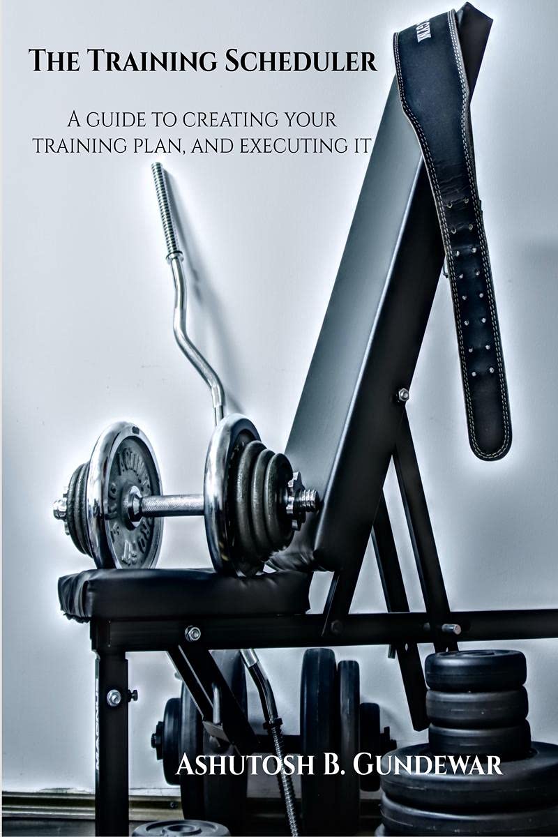 The Training Scheduler : A Guide To Creating Your Training Plan, And Executing It...