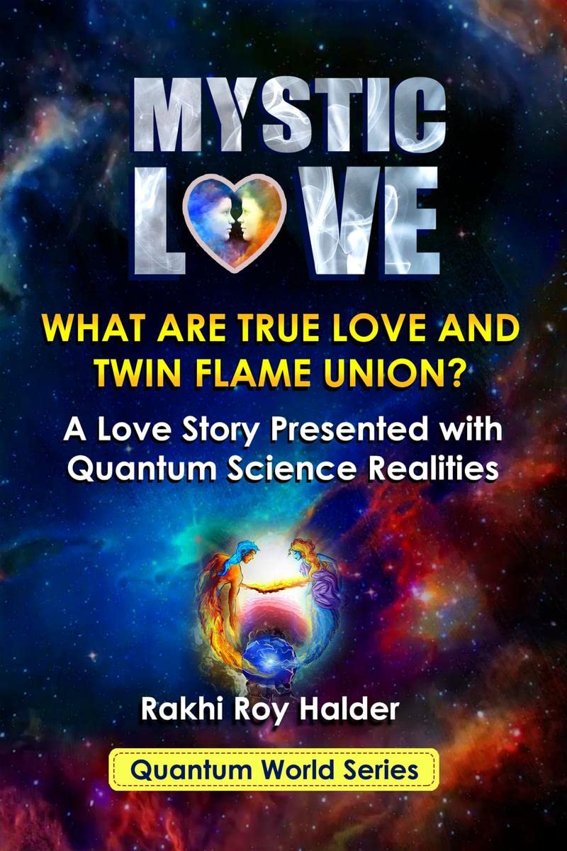 MYSTIC LOVE: WHAT ARE TRUE LOVE & TWIN FLAME UNION? (Illustrated)