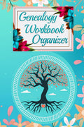 GENEALOGY WORKBOOK ORGANIZER : Family Tree Research with Charts and Forms to Record the Family History