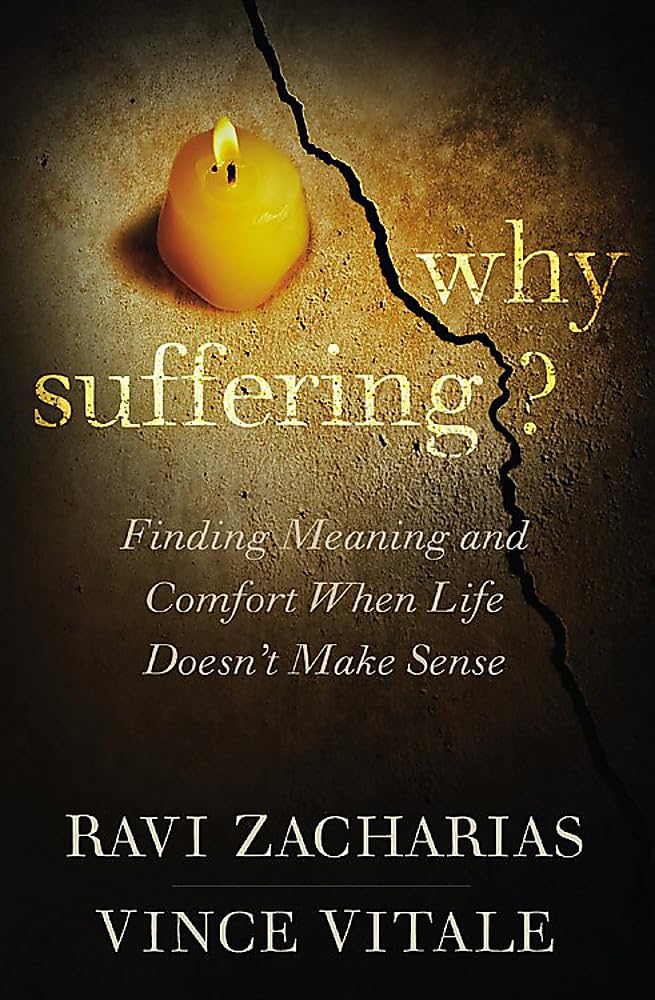 Why Suffering?: Finding Meaning and Comfort When Life Doesnt Make Sense