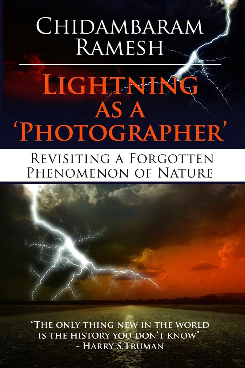 Lightning As A Photographer : Revisiting A Forgotten Phenomenon Of Nature