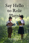 Say Hello to Role Plays!