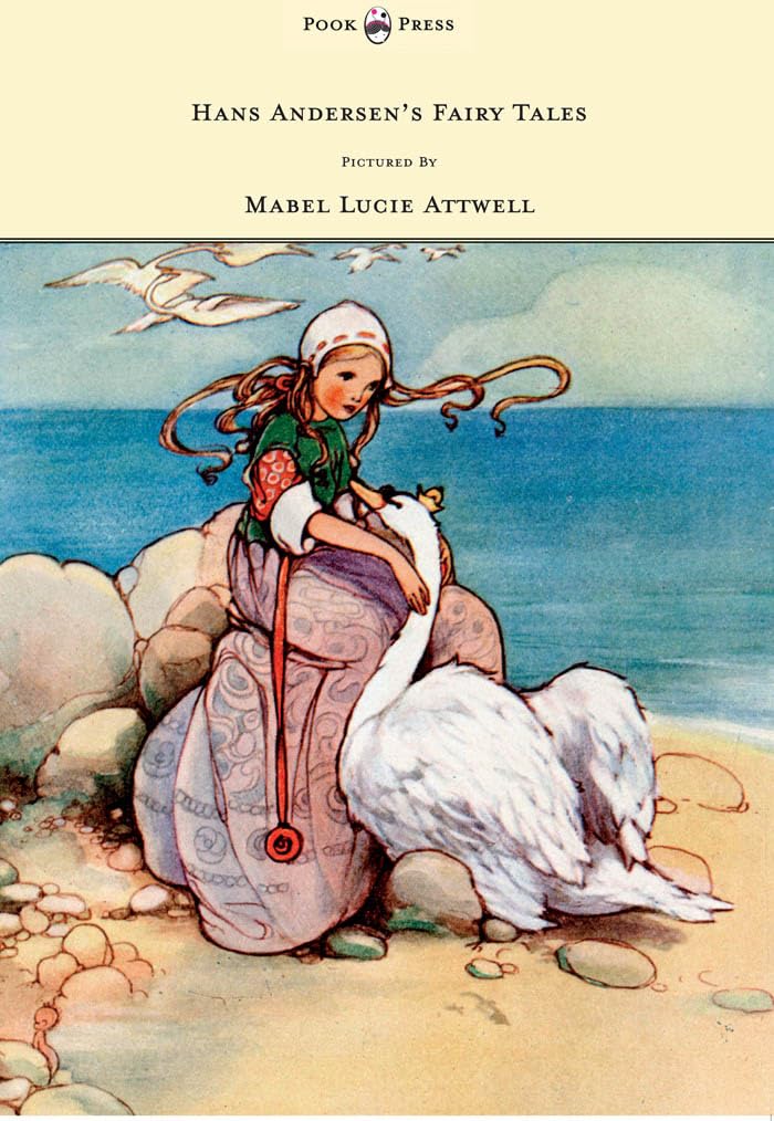Hans Andersens Fairy Tales  Pictured By Mabel Lucie Attwell