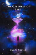 The Gestures of life