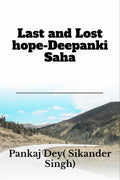 Last And Lost HopeDeepanki Saha