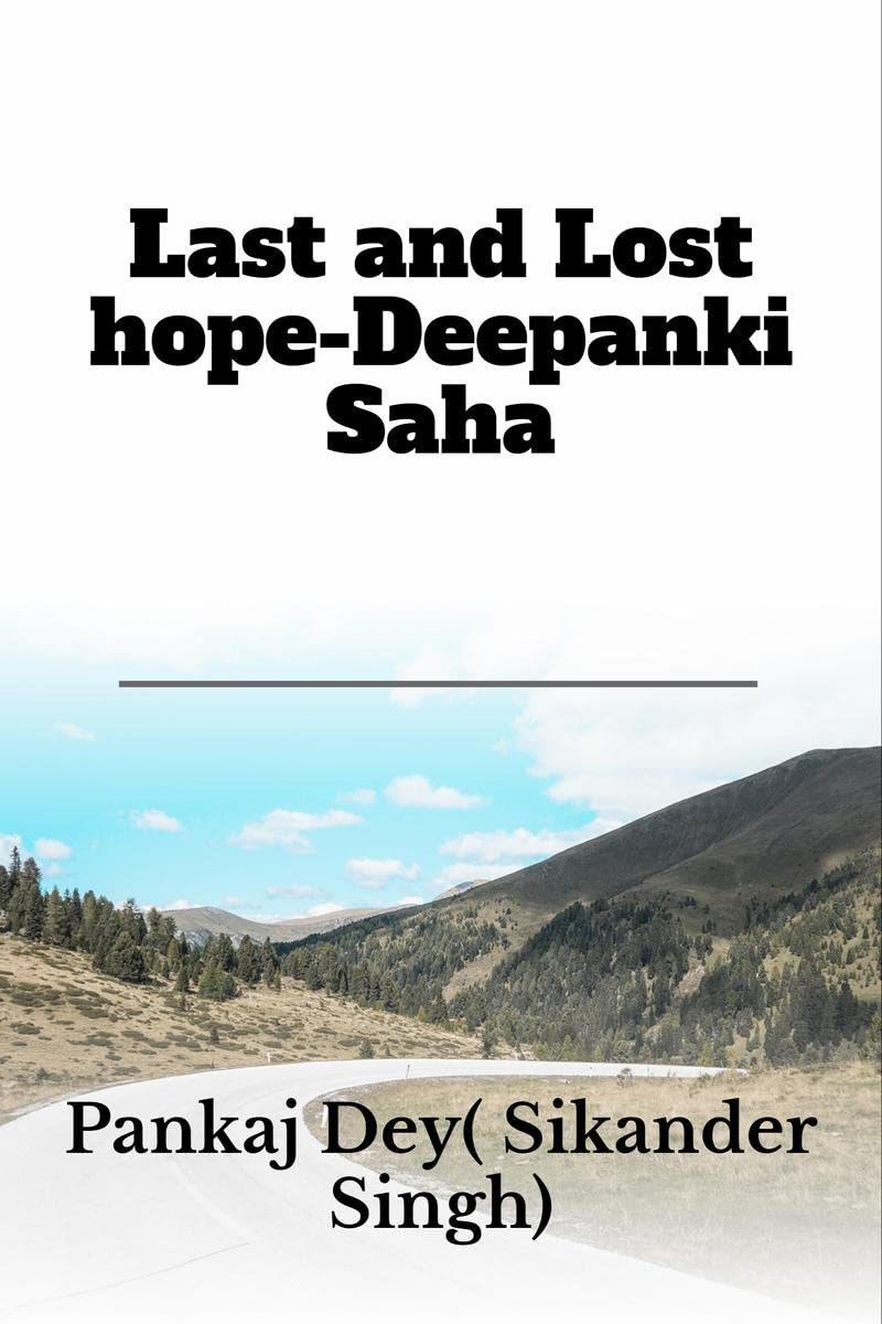 Last And Lost HopeDeepanki Saha