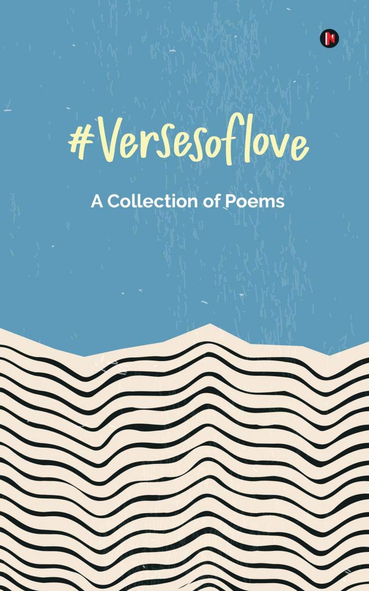 #Versesoflove : A Collection Of Poems : A Collection Of Poems