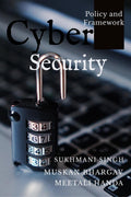 Cyber Security : Policy and Framework