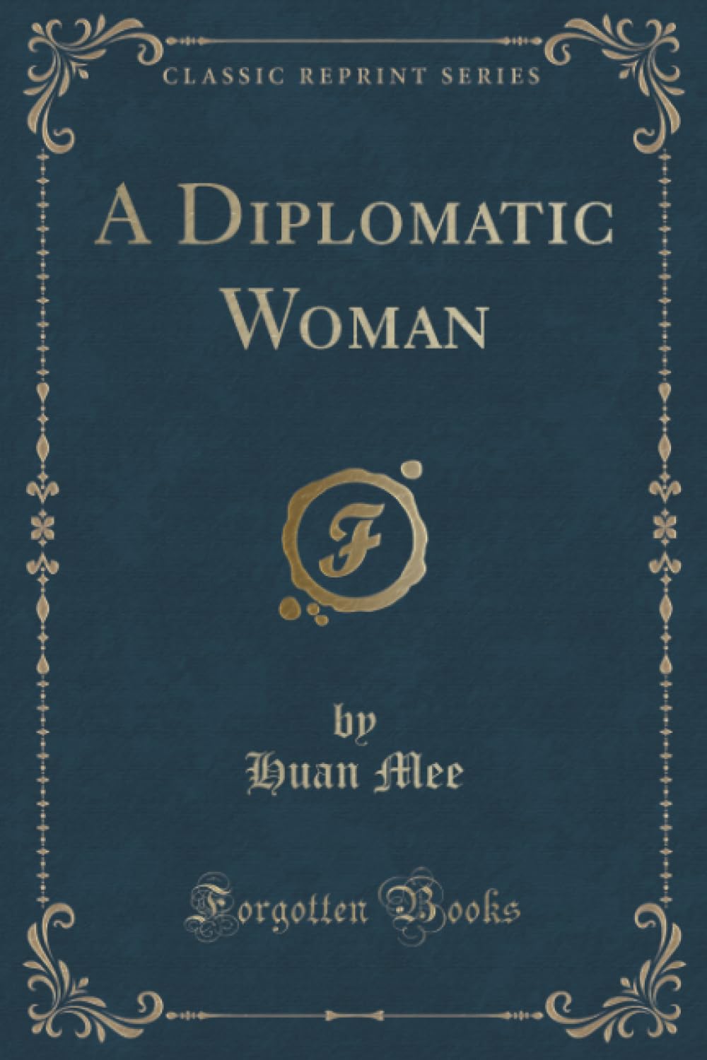 A Diplomatic Woman (Classic Reprint)
