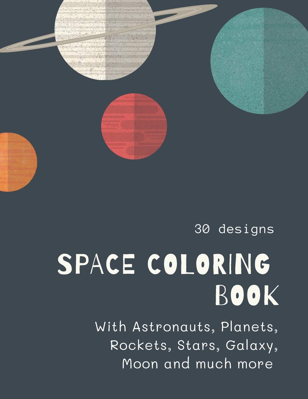 Space Coloring Book: Space Coloring Book For Kids: Fantastic Outer Space Coloring With Planets, Aliens, Rockets, Astronauts, Spa