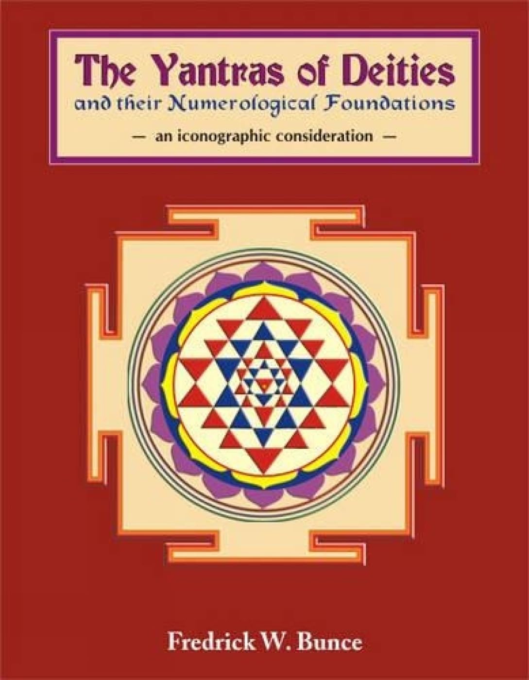 Yantras of Deities and Their Numerological Foundations: An Iconographic Consideration