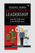 Passing Down BattleTested Leadership: From the WarRoom to the BoardRoom