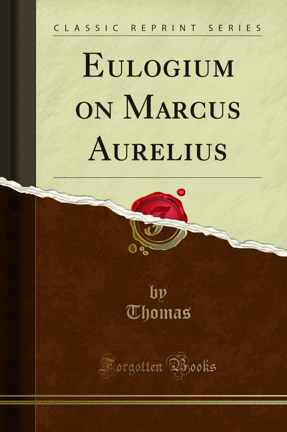 Eulogium On Marcus Aurelius (Classic Reprint)