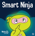 Smart Ninja: A Childrens Book About Changing a Fixed Mindset into a Growth Mindset (Ninja Life Hacks)