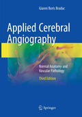 Applied Cerebral Angiography: Normal Anatomy and Vascular Pathology
