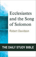 Ecclesiastes and the Song of Solomon (The Daily Study Bible)