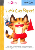 Lets Cut Paper! (Kumon First Steps Workbooks)