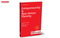 Taxmanns Entrepreneurship & New Venture Planning  Integrating theoretical insights with realworld examples and practical exe