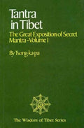 Tantra In Tibet: The Great Exposition Of Secret Mantra  Vol. 1