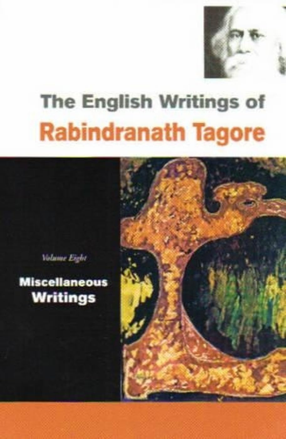 The English Writings Of Rabindranath Tagore: Miscellaneous Writings