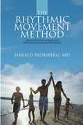 The Rhythmic Movement Method: A Revolutionary Approach to Improved Health and WellBeing