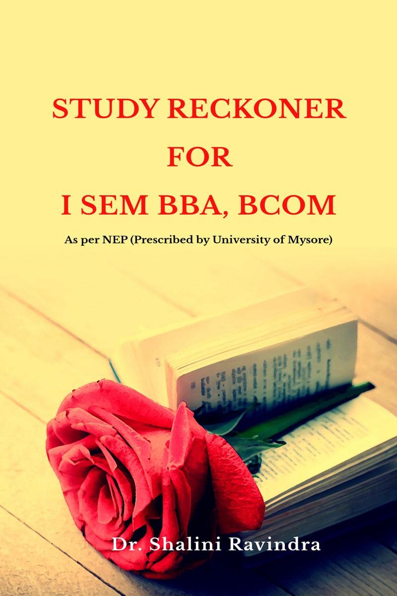 Study Reckoner for I Sem BBA, BCOM : As per NEP prescribed by University of Mysore
