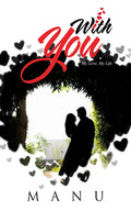 With You: My love, My life